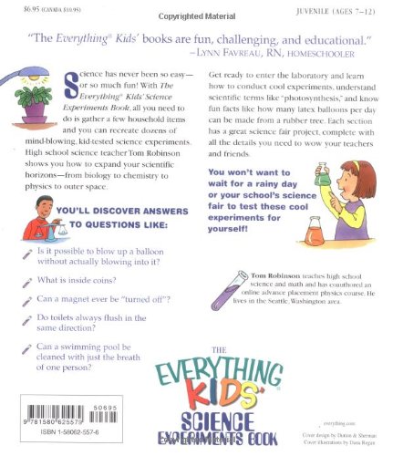 The Everything Kids' Science Experiments Book: Boil Ice, Float Water, Measure Gravity-Challenge the World Around You!