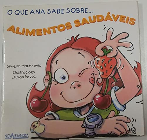 O que Ana sabe sobre alimentos saudaveis