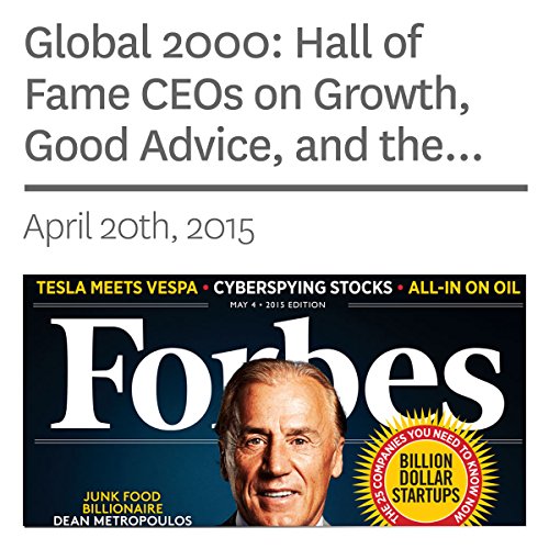 Global 2000: Hall of Fame CEOs on Growth, Good Advice, and the Next Decade Audiobook by Christopher Helman, Matthew Herper Global 2000: Hall of Fame CEOs on Growth, Good Advice, and the Next Decade Audiobook by Christopher Helman, Matthew Herper
