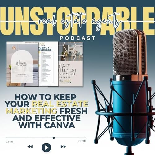 How to Keep Your Real Estate Marketing Fresh and Effective with Canva cover art