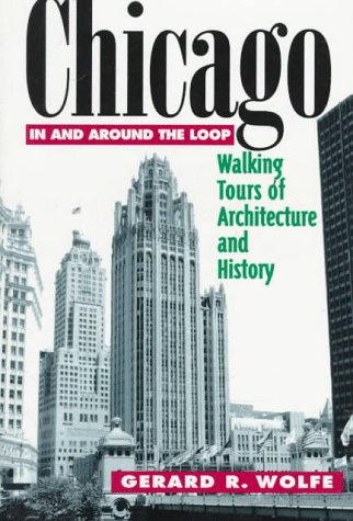 Chicago: In and Around the Loop - Walking Tours of Architecture and ...