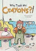 Who Took My Crayons 1511552700 Book Cover