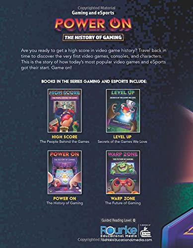 Rourke Educational Media Power On: The History of Gaming―The History Behind Popular Video Games, Characters, Consoles, and the Evolution of eSports, ... Readers (32 pgs) Reader (Gaming and Esports) image 2 of 2 1731648391