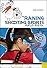 Training Shooting Sports: Rifle & Pistol