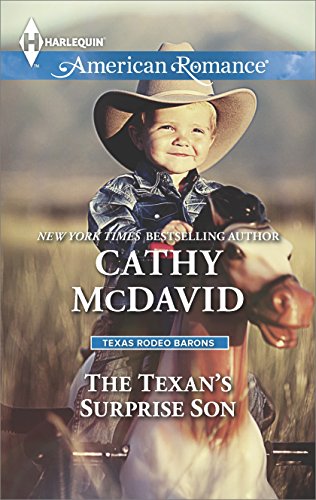 The Texan's Surprise Son (Texas Rodeo Barons Book 6)