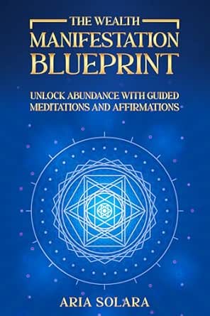 Unlocking the Nag Hammadi Wealth Code: Does This 1600's Ancient Prayer Hold the Key to Your Abundance? 23 The Wealth Manifestation Blueprint: Unlock Abundance with Guided ...