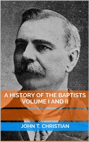 A History of the Baptists Volume I and II