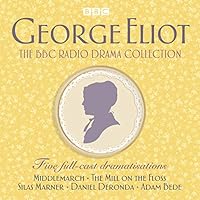 The George Eliot BBC Radio Drama Collection