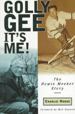 Golly Gee - It's Me!: The Howie Meeker Story