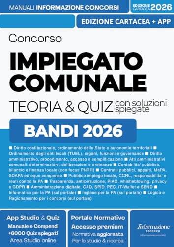 CONCORSO IMPIEGATO COMUNALE: Manuale Completo con Teoria chiara, Tabelle Schematiche, Esempi e Casi pratici. Incluso Kit Preparazione Concorso Online: ... Digitali e App Simulazioni con Quiz Spiegati
