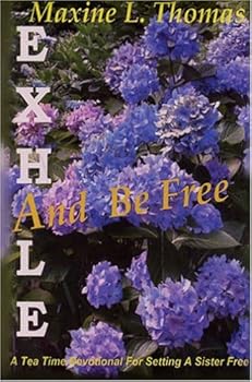 Paperback Exhale and Be Free Book