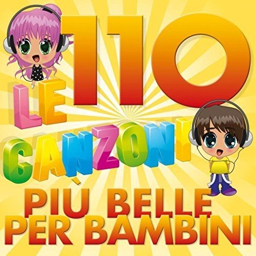 Le 110 Canzoni Piu Belle Per Bambini