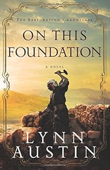 Paperback On This Foundation (The Restoration Chronicles) Book