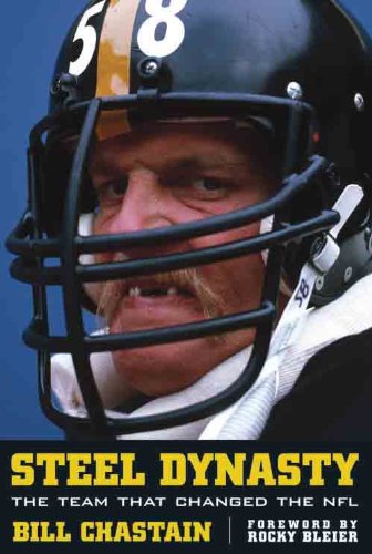 Steel Dynasty: The Team That Changed the NFL