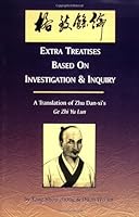Extra Treatise Based upon Investigation and Inquiry: A Translation of Zhu Dan-Xis 0936185538 Book Cover