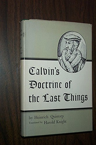 Calvin's Doctrine of the Last Things B002F5X31Q Book Cover