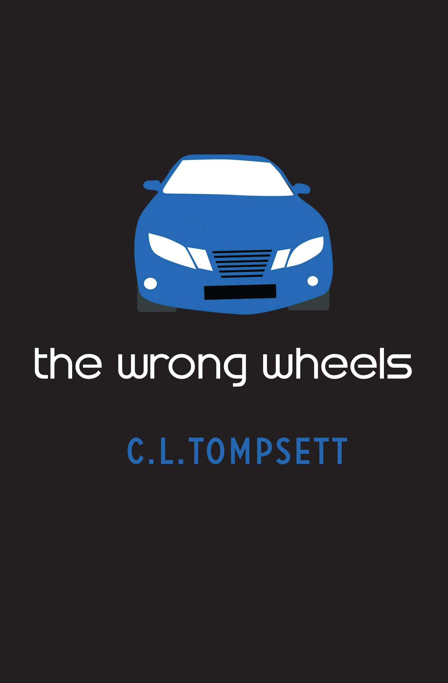 WRONG WHEELS by C. L. Tompsett (Paperback Book)