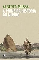 A Primeira História do Mundo 8501031755 Book Cover