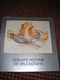  Gerhard Hoehme. Die Druckgrafik.
