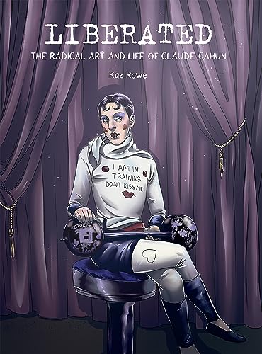 Liberated: The Radical Art and Life of Claude Cahun