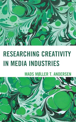 Researching Creativity in Media Industries édition anglophone analyse des médias