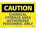 CAUTION, CHEMICAL STORAGE AREA AUTHORIZED PERSONNEL ONLY, 10X14, PS VINYL (2 Pack)