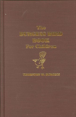Burgess Bird Book for Children by Thornton W. B... B01FKTRPK8 Book Cover