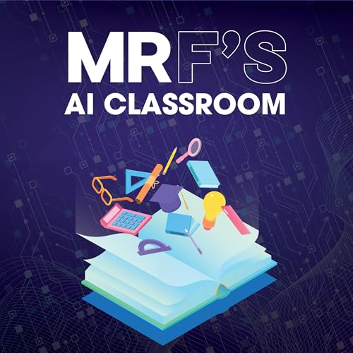 Couverture de Mr F's: AI Classroom