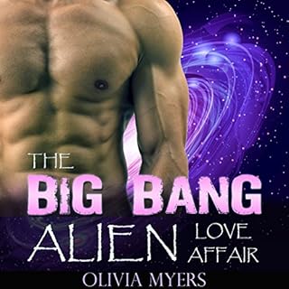 Page de couverture de Alien Romance: The Big Bang Alien Love Affair