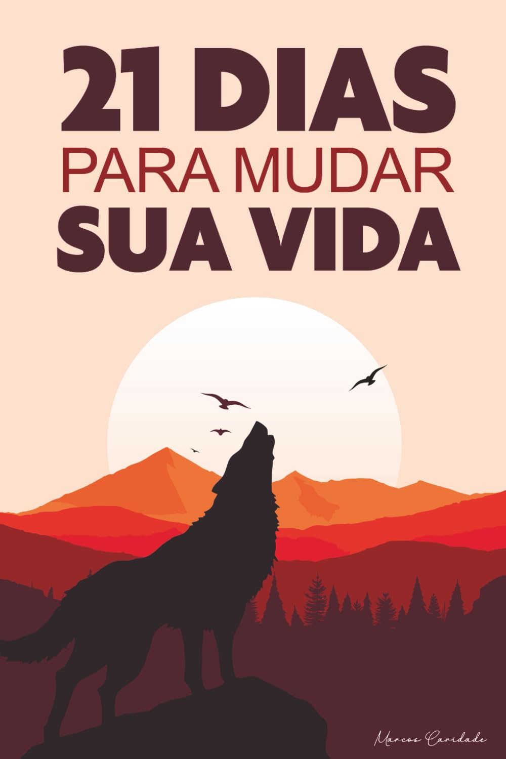 21 dias para mudar sua vida: Um caminho de despertar, cura e transformação interior