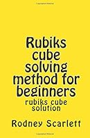 Rubiks cube solving method for beginners 1511924071 Book Cover