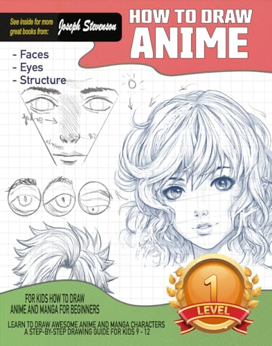 How to Draw Anime for Kids How to Draw Anime and Manga for Beginners : Learn to Draw Awesome Anime a