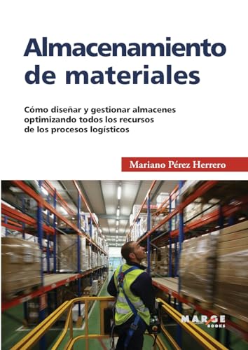 La mejor selección de Almacenamiento de materiales los 5 más buscados. 38 Almacenamiento de materiales: Cómo diseñar y gestionar almacenes optimizando todos los recursos de los procesos logísticos