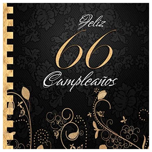 Feliz 66 Cumpleaños: Libro de Visitas I Elegante Encuadernación en Oro y Negro I Para 60 personas I Para Deseos escritos y las Fotos más bellas I Idea de regalo de 66 años