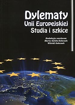 Paperback Dylematy Unii Europejskiej. Studia i szkice [Polish] Book