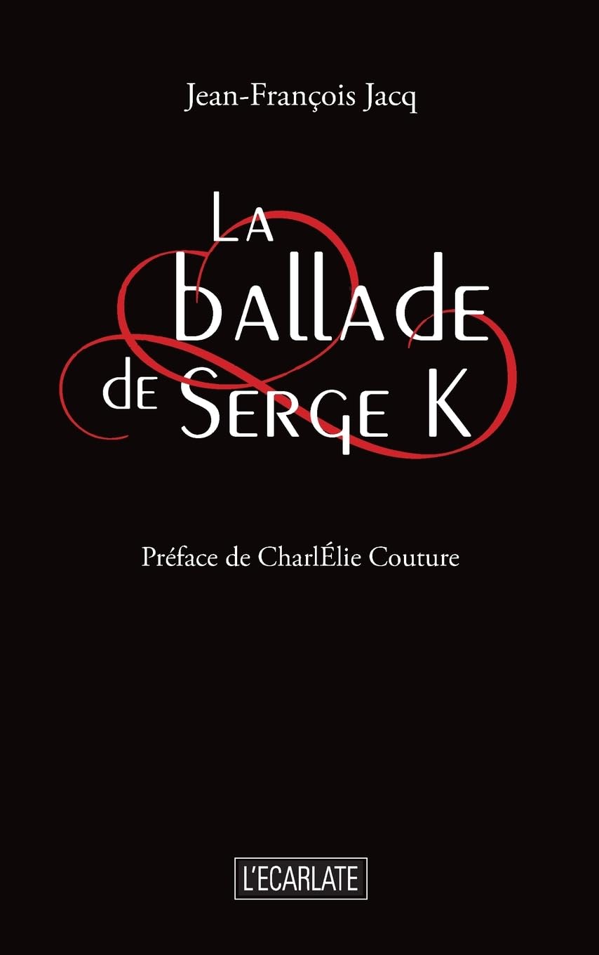 La ballade de Serge K (L'Écarlate)