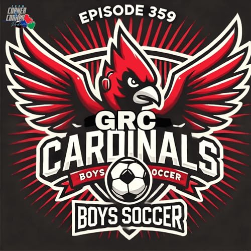 EP 359: Coaches Corner GRC Head Boys Soccer Coach Braden Powell.