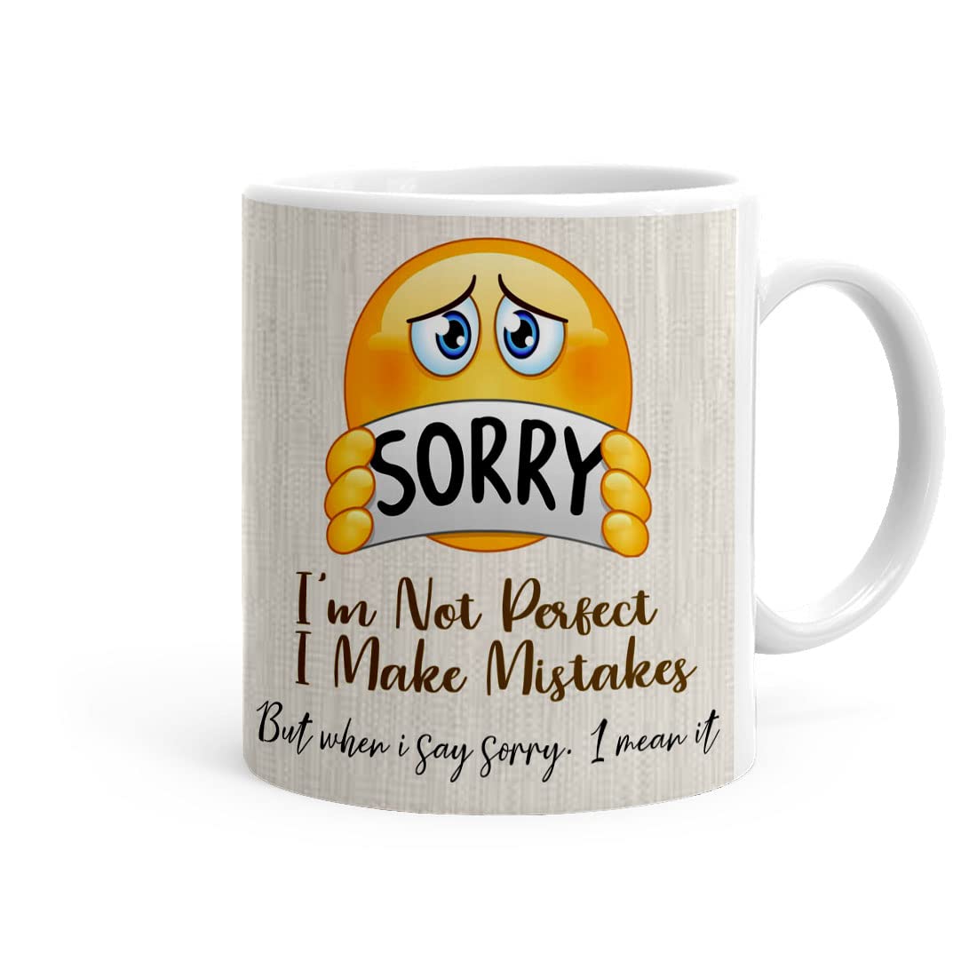 Khakee Sorry Theme Printed Ceramic Coffee Mug (325 ml)- Gift for Husband,Wife,Girlfriend,Boyfriend,Best Friend,Mom Dad(m906-2)
