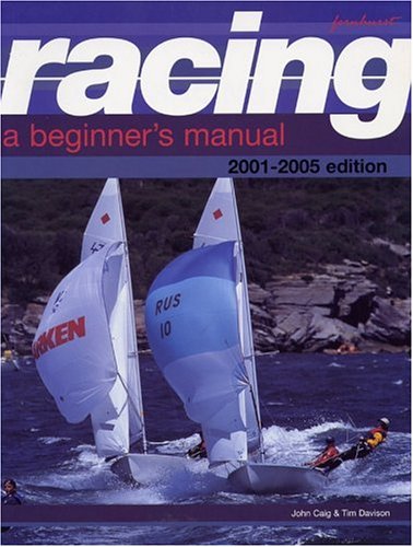 Racing: A Beginners Manual 2001-2005 - Mr John Caig