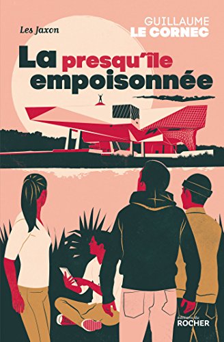 La presqu'île empoisonnée: Les Jaxon. Vol.2