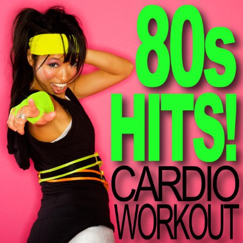 80s Hits! Cardio Workout