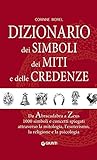 Dizionario dei simboli, dei miti e delle credenze