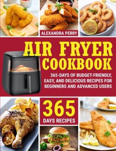AIR FRYER COOKBOOK: 365-Days of Budget-Friendly, Easy, and Delicious Recipes for Beginners and Advanced Users image 2