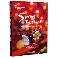 Cultural Symbols of China: Spring Festival, Sweet Time for Family Reunion 7508545400 Book Cover