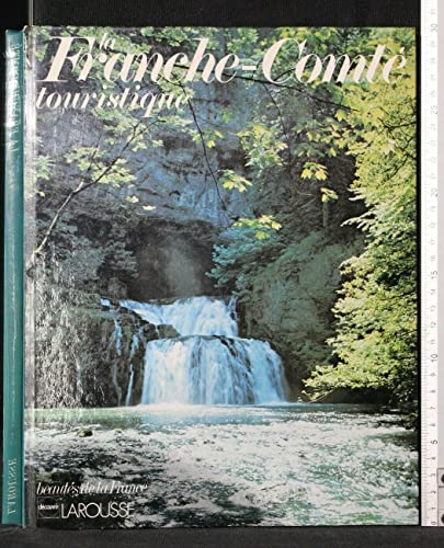 La Franche-Comte (Beautes De La France)