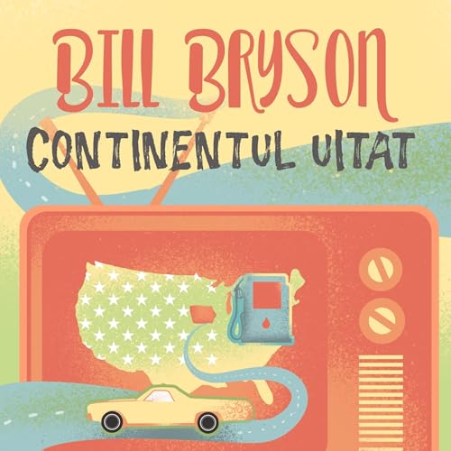 Continentul uitat. America micilor oraşe Audiolibro Por Bill Bryson, Anacaona Mindrila-Sonetto - translator arte de portada