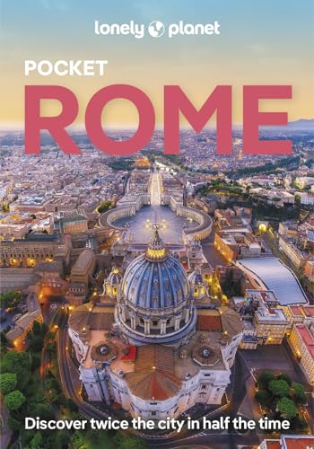 Lonely Planet Pocket Rome: discover twice the city in half the ti...