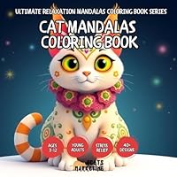 Cat Mandalas Coloring Book for Kids, Teens and Adults with Easy and Simple Designs for Relaxation (Ultimate Relaxation Mandalas Coloring Book Series ... with Easy and Simple Designs for Relaxation) B0F629D1MJ Book Cover