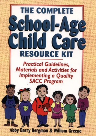 Sacc Program Buy Complete School-Age Child Care Resource Kit: Practical Guidelines ...