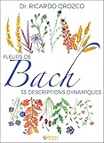  Fleurs de Bach: 38 descriptions dynamiques